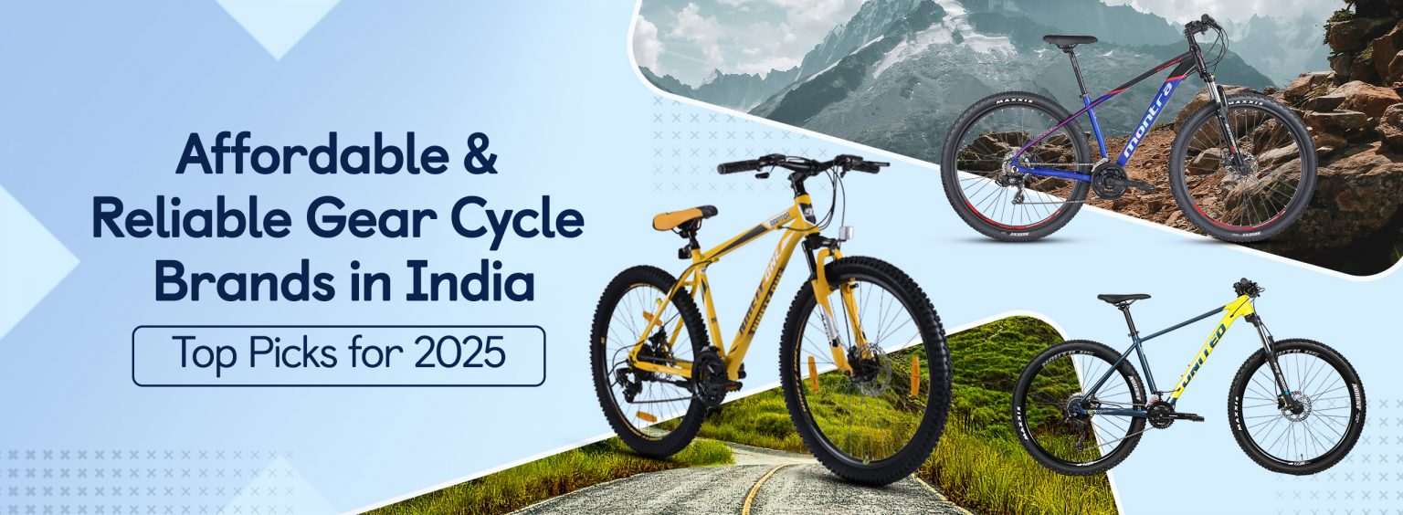 Top Gear Cycle Brands in India for 2025: Affordable, Reliable, and Ready for Adventure!