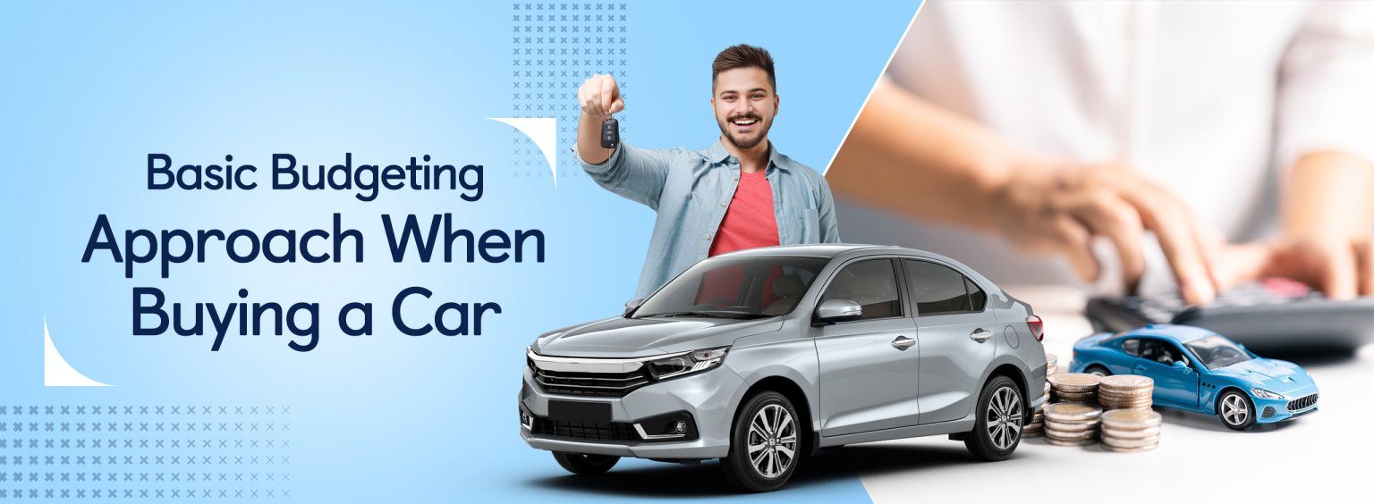 Basic Budgeting Approach When Buying a Car