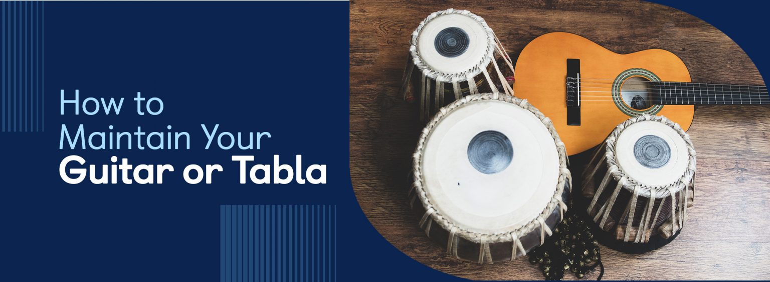 Expert Tips on How to Maintain Your Guitar and Tabla