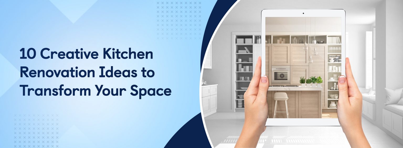 10 Creative Kitchen Renovation Ideas to Transform Your Space