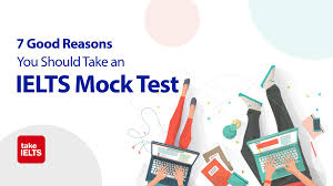 7 Reasons to take an IELTS Mock Test